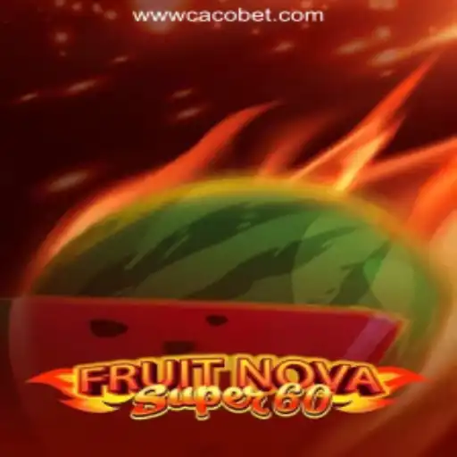 Exploring FruitNovaSuper60: An Exciting Addition to CaCoBET.com Oficial Slots Brasil #1